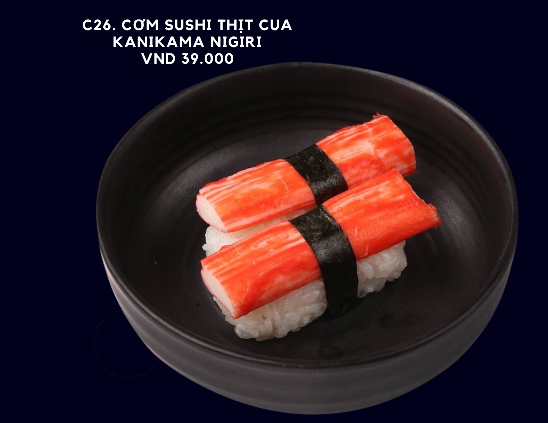 C11. Cơm sushi cuốn rong biển thịt cua Kanikama maki
